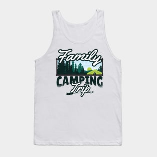 FAMILY CAMPING TRIP Tank Top